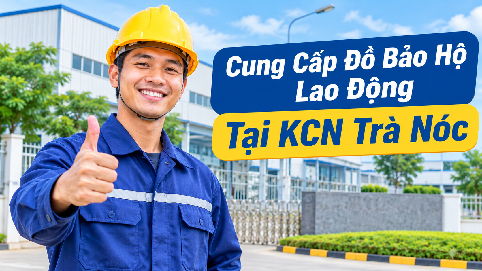 Cung cấp bảo hộ lao động tại KCN Trà Nóc